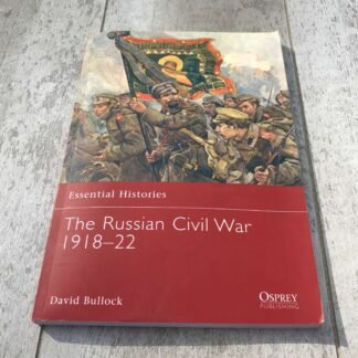 THE RUSSIAN CIVIL WAR 1918–22 (ESSENTIAL HISTORIES) PAPERBACK