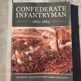 CONFEDERATE INFANTRYMAN 1861-1865, SOFT COVER
