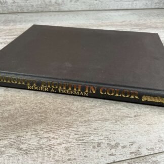 THE MIGHTY EIGHTH IN COLOR by ROGER A. FREEMAN, HARDCOVER