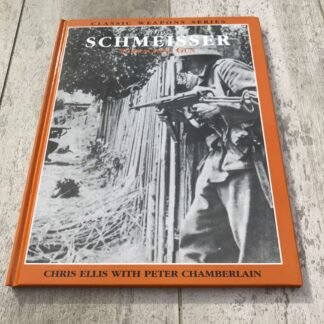 THE SCHMEISSER SUBMACHINE GUN by CHRIS ELLIS with PETER CHAMBERLAIN, HARDCOVER