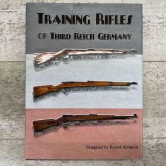 TRAINING RIFLES OF THIRD REICH GERMANY BY ROBERT SIMPSON #SIMPSON-LRG
